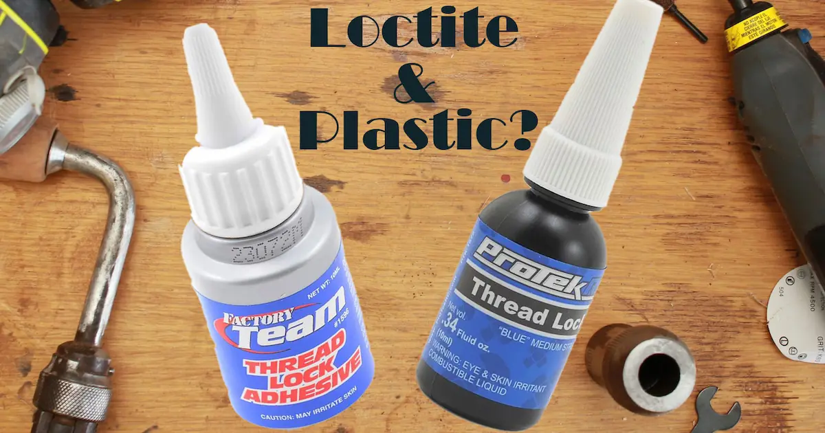 Loctite and Protek threadlock adhesive sitting on a workbench.